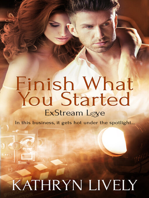 Title details for Finish What You Started by Kathryn Lively - Available